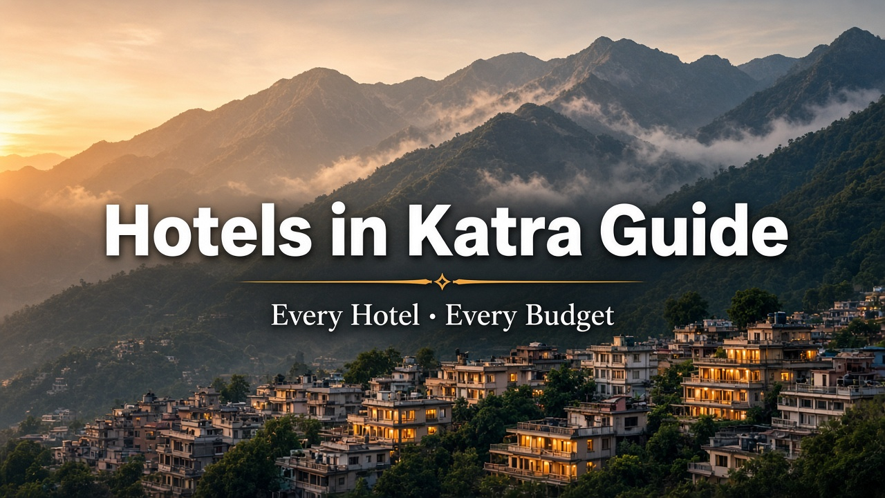 Hotels in Katra: The Complete Guide (Every Hotel, Every Budget)